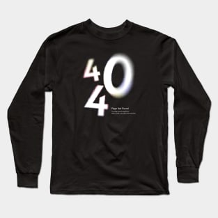 404 Error Long Sleeve T-Shirt